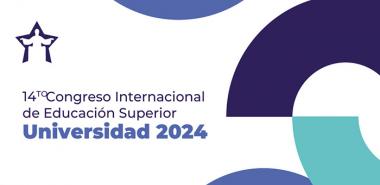 El 14.º Congreso Internacional de Educación Superior “Universidad 2024” acontecerá en La Habana del 5 al 9 de febrero.